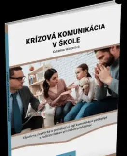 Pedagogika, vzdelávanie, vyučovanie Krízová komunikácia v škole - Katarína Winterová