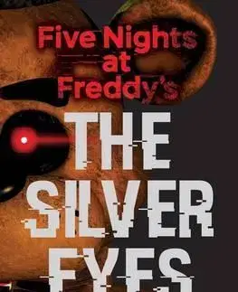 V cudzom jazyku Five Nights at Freddys The Silver Eyes - Kira,Scott Cawthon