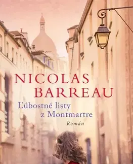 Romantická beletria Ľúbostné listy z Montmartre - Nicolas Barreau