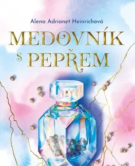 Romantická beletria Medovník s pepřem - Alena Adrianet Heinrichová