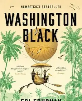 Beletria - ostatné Washington Black - Esi Edugyan,Horváth László Gy.