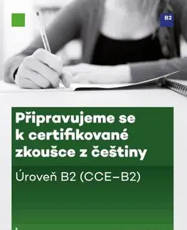 Jazykové učebnice, slovníky Připravujeme se k certifikované zkoušce z češtiny - Radomila Kotková,Jana Nováková,Kateřina Vodičková