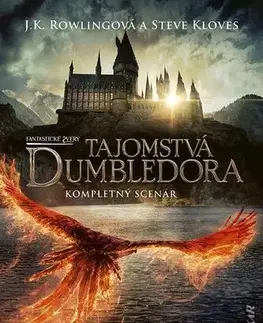 Sci-fi a fantasy Fantastické zvery: Tajomstvá Dumbledora – kompletný scenár - Joanne K. Rowling,Steve Kloves