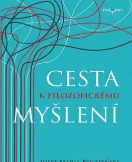 Filozofia Cesta k filozofickému myšlení - Józef Maria Bocheński,Marie Podolská