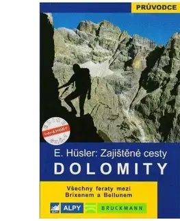 Európa Dolomity - zajištěné cesty - Eugen E. Hüsler