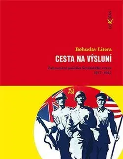 Svetové dejiny, dejiny štátov Cesta na výsluní - Bohuslav Litera