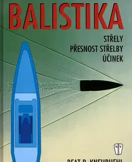 Šport - ostatné Balistika - Beat P. Kneubuehl