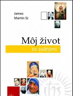 Náboženstvo - ostatné Môj život so svätými - Martin James