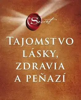 Ezoterika - ostatné Tajomstvo lásky, zdravia a peňazí - Rhonda Byrne,Štefan Kočiš