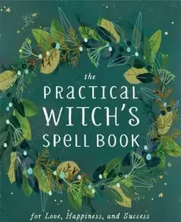 Mágia a okultizmus The Practical Witchs Spell Book - Cerridwen Greenleaf,Mara Penny