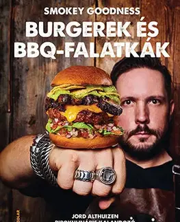 Grilovanie, Wok Burgerek és BBQ-falatkák - Jord Althuizen