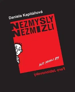 Humor a satira Nezmysly nezmizli - Daniela Kapitáňová,Fero Jablonovský