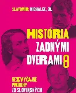 Svetové dejiny, dejiny štátov História zadnými dverami 8 - Slavomír Michalek