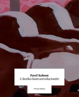 Romantická beletria Z deníku kontrarevolucionáře - Pavel Kohout