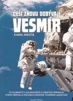Veda, technika, elektrotechnika Češi znovu dobývají vesmír - Kamil Miketa