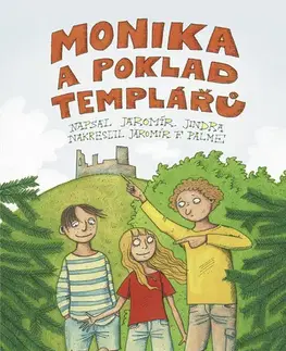 Dobrodružstvo, napätie, western Monika a poklad templářů - Jindra Jaromír