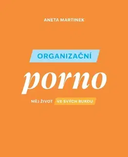 Rozvoj osobnosti Organizační porno - Aneta Martinek