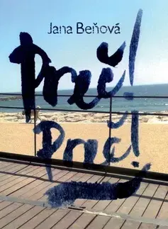 Slovenská beletria Preč! Preč! - Jana Beňová