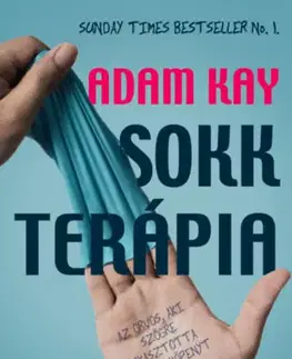 Skutočné príbehy Sokkterápia - Az orvos, aki szögre akasztotta a fehér köpenyt - Adam Kay