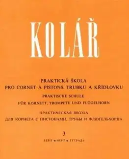 Hudba - noty, spevníky, príručky Praktická škola pro cornet á pistons, trubku a křídlovku 3 - Jaroslav Kolár