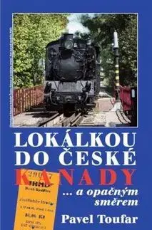 Slovensko a Česká republika Lokálkou do České Kanady - Pavel Toufar