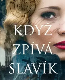 Historické romány Když zpívá slavík - Suzanne Kelman