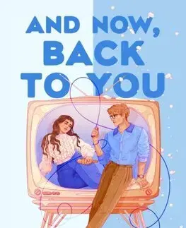 Romantická beletria And Now, Back to You - B. K. Borison