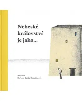 Kresťanstvo Nebeské království je jako... - Tomáš Lanča