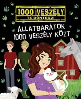 Dobrodružstvo, napätie, western Állatbarátok 1000 veszély közt - Sonja Bullen,Bán Zoltán András