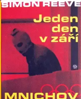 História - ostatné Mnichov Jeden den v září - Simon Reeve