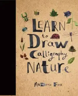 Umenie - ostatné Learn to Draw Calligraphy Nature - Andrew Fox