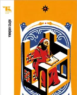 Svetové dejiny, dejiny štátov Képes krónika - Trubadúr Zsebkönyvek 90.