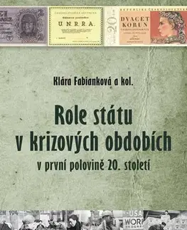 História - ostatné Role státu v krizových obdobích v první polovině 20. století - Klára Fabianková