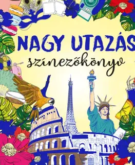 Pre deti a mládež - ostatné Nagy utazás - Színezőkönyv