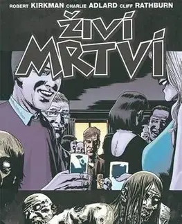 Sci-fi a fantasy Živí mrtví - Charlie Adlard,Robert Kirkman,Cliff Rathburn