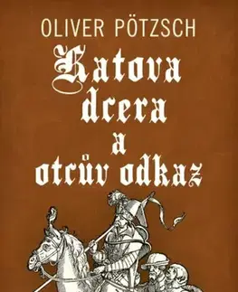 Detektívky, trilery, horory Katova dcera a otcův odkaz - Oliver Pötzsch,Tomáš Kurka