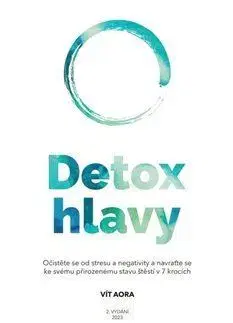 Duchovný rozvoj Detox hlavy, 2. vydání - Vít Aora