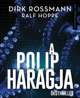 Detektívky, trilery, horory A polip haragja - Dirk Rossmann,Ralf Hoppe
