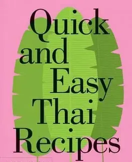 Národná kuchyňa - ostatné Quick and Easy Thai Recipes - Gabriel Jean-Pierre