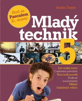 Encyklopédie pre deti a mládež - ostatné Mladý technik 5 - Radek Chajda