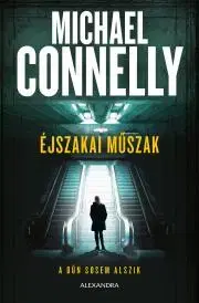 Detektívky, trilery, horory Éjszakai műszak - Michael Connelly
