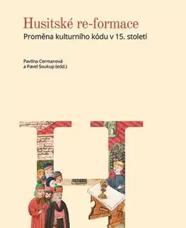 Slovenské a české dejiny Husitské re-formace - Pavlína Cermanová,Pavel Soukup