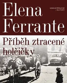 Historické romány Příběh ztracené holčičky - Elena Ferrante