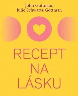 Partnerstvo Recept na lásku - John Gottman,Julie Schwartz Gottman