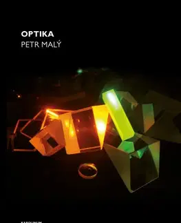 Odborná a náučná literatúra - ostatné Optika - Petr Malý