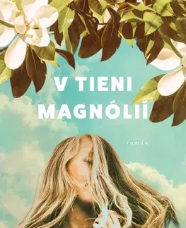 Romantická beletria V tieni magnólií - T. I. Lowe