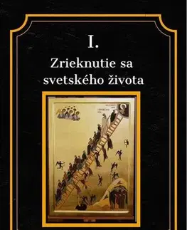 Kresťanstvo Zrieknutie sa svetského života - Miron Keruľ-Kmec