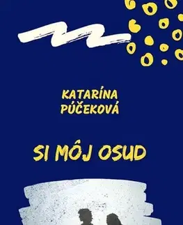 Pre deti a mládež Si môj osud - Katarína Púčeková