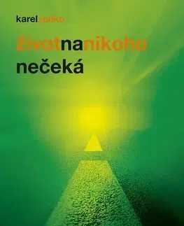 Motivačná literatúra - ostatné Život na nikoho nečeká - Karel Spilko