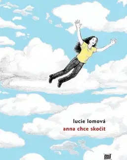 Romantická beletria Anna chce skočit - Lucie Lomová,Lucie Lomová